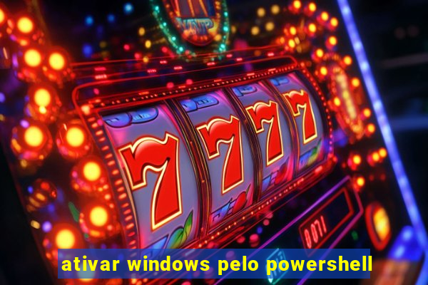 ativar windows pelo powershell